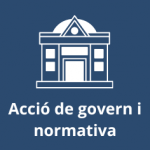 Acció de govern i normativa