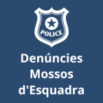 Denúncies Mossos d'Esquadra